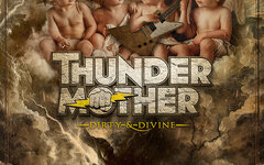 Thundermother «Dirty & Divine» 