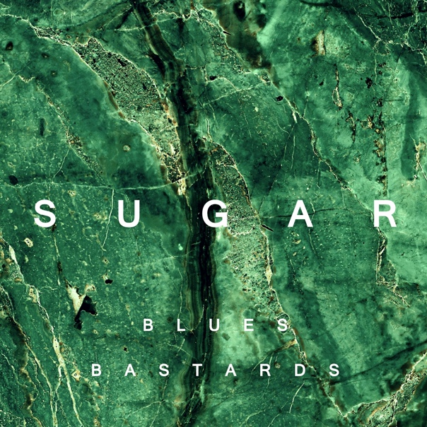 Обложка альбома. Предоставлена издателем Blues Bastards «Sugar»
